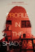 Profile In The Shadows: Book Two of the Homeless Man's Killer series by Karen K. Roberts
