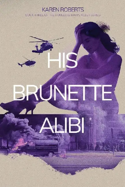 His Brunette Alibi by Karen K. Roberts
