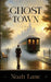 Ghost Town by Noah Lane