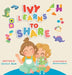 Ivy Learns to Share by Carrie A. Buck