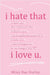 i hate that i love u. by Miley Rae Hurley