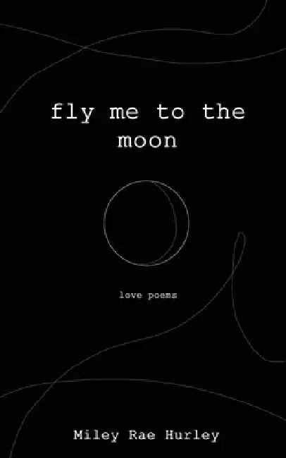 fly me to the moon by Miley Rae Hurley, Miley Rae Hurley