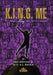 K.I.N.G. ME Becoming a King Who Wears a Crown by Chris Broussard