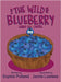The Wild Blueberry Learns Self Control by Polland, Sophie