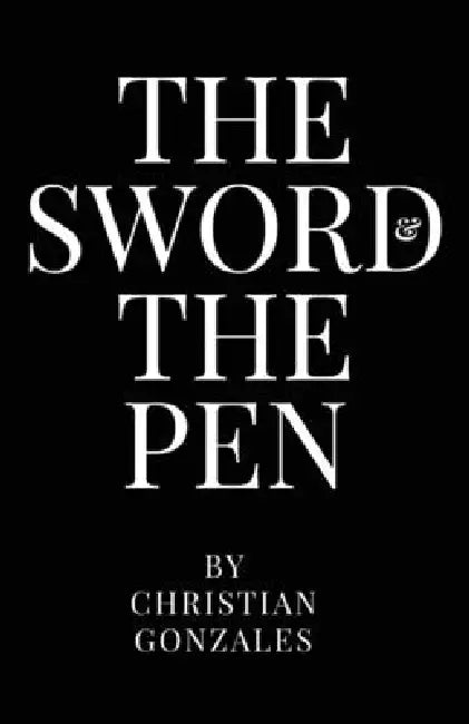 The Sword and the Pen by Christian Joel Gonzales