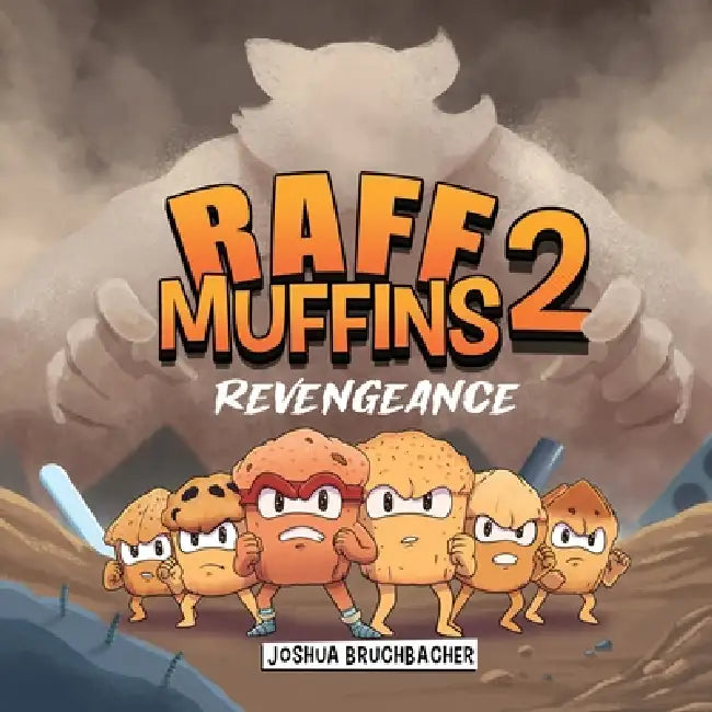 RAFF Muffins 2: Revengeance by Joshua Bruchbacher