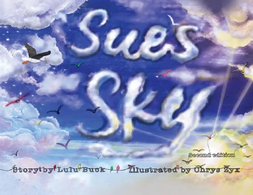 Sue's Sky (Second Edition) by Lulu Buck, Chrys Zyx