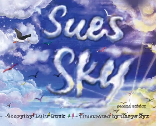 Sue's Sky (Second Edition) by Lulu Buck, Chrys Zyx