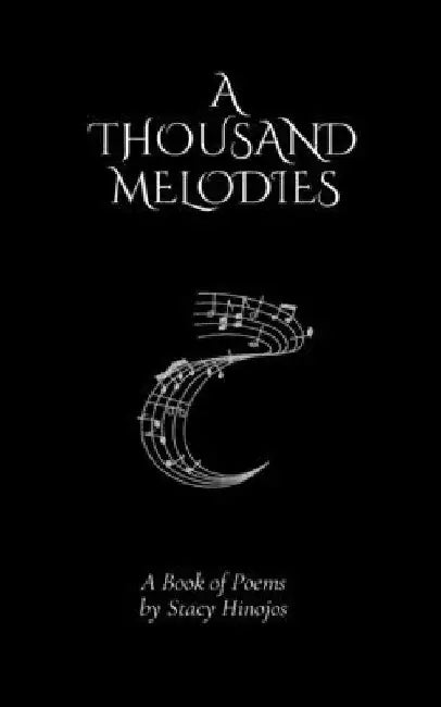 A Thousand Melodies by Stacy Hinojos