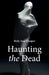Haunting the Dead by Beth Ann Hooper