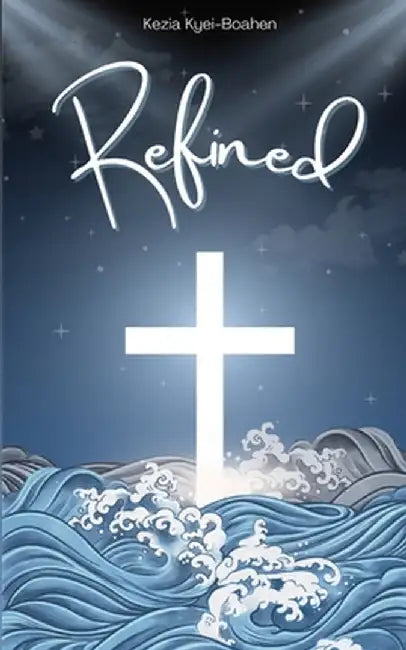 Refined by Kezia Kyei-Boahen