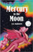Mercury to the Moon by Gagliastro, J. Q.
