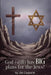 God (still) Has BIG Plans for the Jews: Exploring the mysteries, implications, and ultimate purpose of the most misunderstood and persecuted people on by Jim Casparie