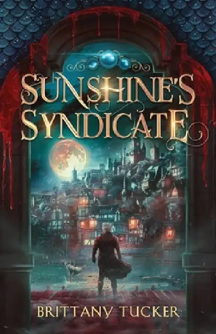 Sunshine's Syndicate by Brittany Tucker
