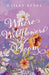 Where Wildflowers Bloom by Hailey Renee