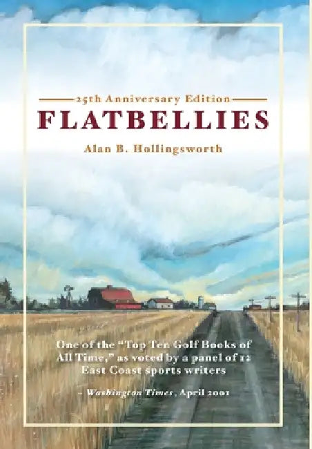 Flatbellies: 25th Anniversary Edition by Alan B. Hollingsworth