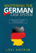 Mastering the German Case System: How to Speak German for Beginners and Intermediate Second Language Students [with Color-coded Examples and Sample Se by Levi Antrim
