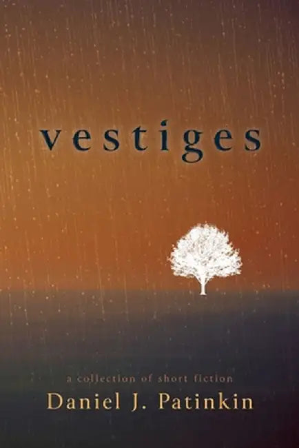 Vestiges by Daniel J. Patinkin
