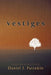 Vestiges by Daniel J. Patinkin