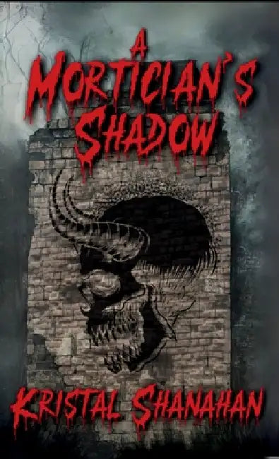 A Mortician's Shadow by Kristal Shanahan