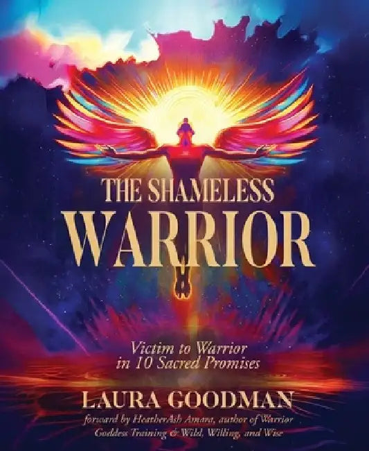 Victim to Warrior in 10 Sacred Promises by Laura Goodman