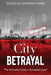 City of Betrayal: The Genovese Family's Springfield Crew by Nicholas Anthony Parisi