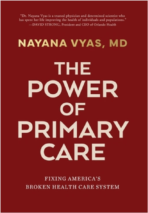 The Power of Primary Care: Fixing America's Broken Health Care System by Vyas, Tom Wallace, Cortni Merritt