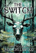 The Switch: Three Novels by Gage Greenwood