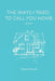 The Ways I Tried to Call You Home by Christina Brown