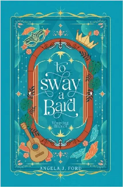 To Sway a Bard by Ford, Angela J.