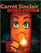 Carrot Sinclair: Vegetable Adventurer! by McNamara, Brendan