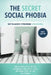 The Secret Social Phobia: Shy Bladder Syndrome (Paruresis) by Steven Soifer