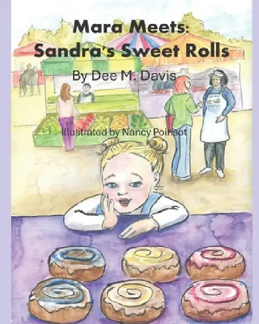 Mara Meets: Sandra's Sweet Rolls by Nancy Poinsot