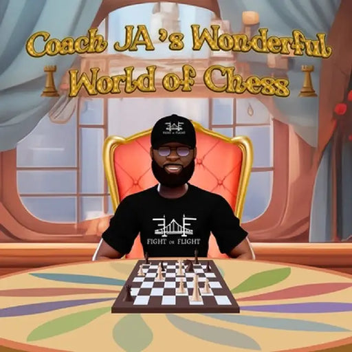 Coach JA's Wonderful World of Chess by Johnny Adams