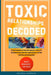 Toxic Relationships Decoded - Escape Manipulation and Rebuild Your Life by Selena Morgan