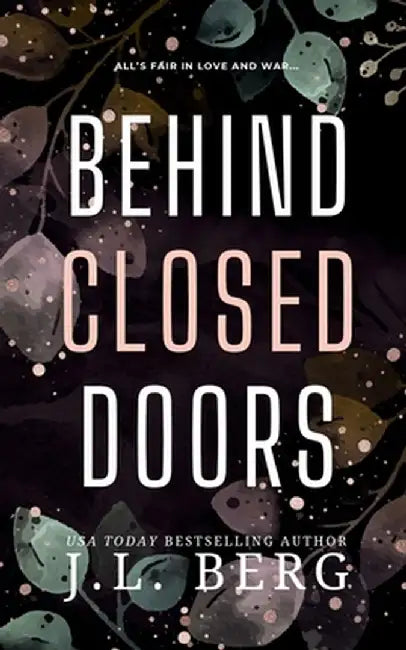 Behind Closed Doors by J. L. Berg