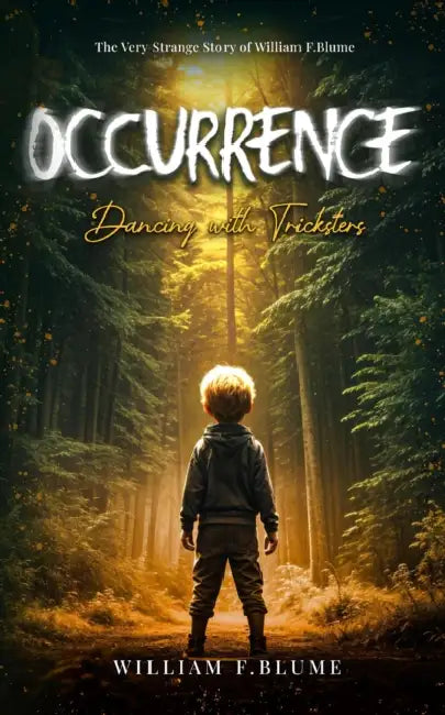 OCCURRENCE - Dancing with Tricksters: The Very Strange Story of William F. Blume by William F. Blume, Joshua Cutchin