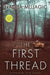 The First Thread: An FBI Agent Daisy Adams Thriller (Book 1) by Nadija Mujagic
