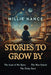 Stories To Grow By by Millie Nance