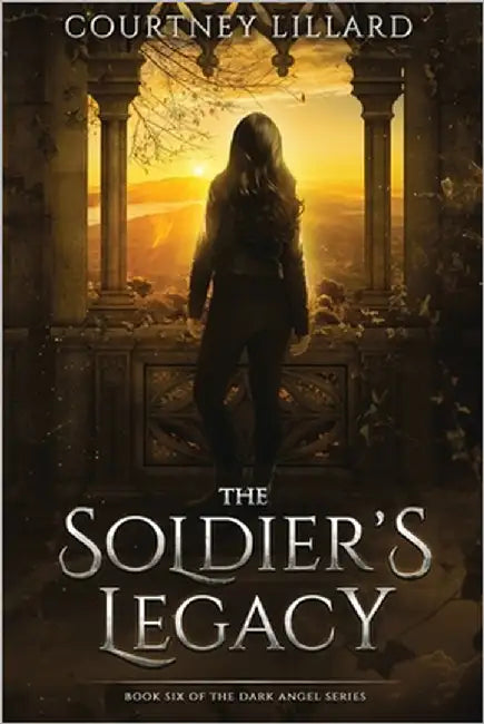 The Soldier's Legacy by Lillard, Courtney