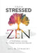 From Stressed to Zen: A Mindfulness Journey for College Success and Beyond by Jill M. Sommers