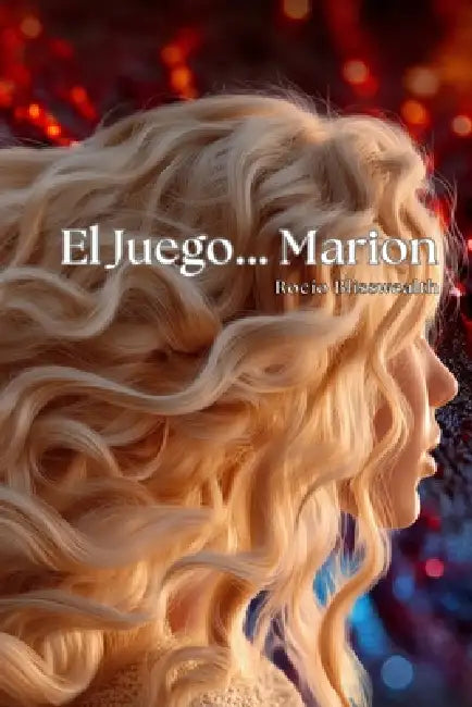 El Juego... Marion by Rocío Blisswealth
