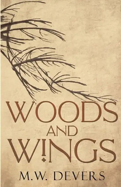 Woods and Wings by M. W. Devers