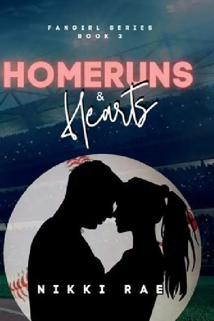 Homeruns & Hearts by Nikki Rae