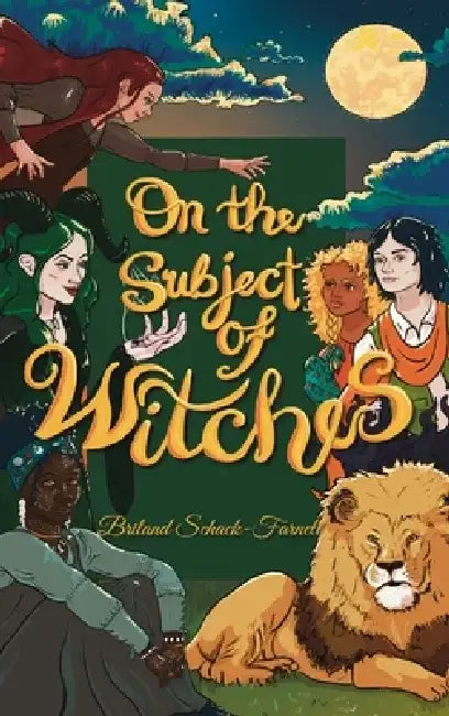 On the Subject of Witches by Briland Schack-Farnell