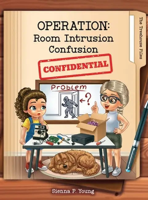 Operation: Room Intrusion Confusion by Sienna P. Young