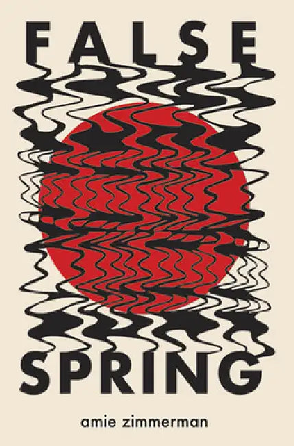 False Spring by Amie Zimmerman
