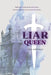 Liar Queen by Solomon, M. T.