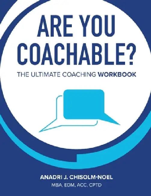Are You Coachable? by Anadri Chisolm-Noel