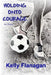 Holding Onto Courage by Kelly Flanagan